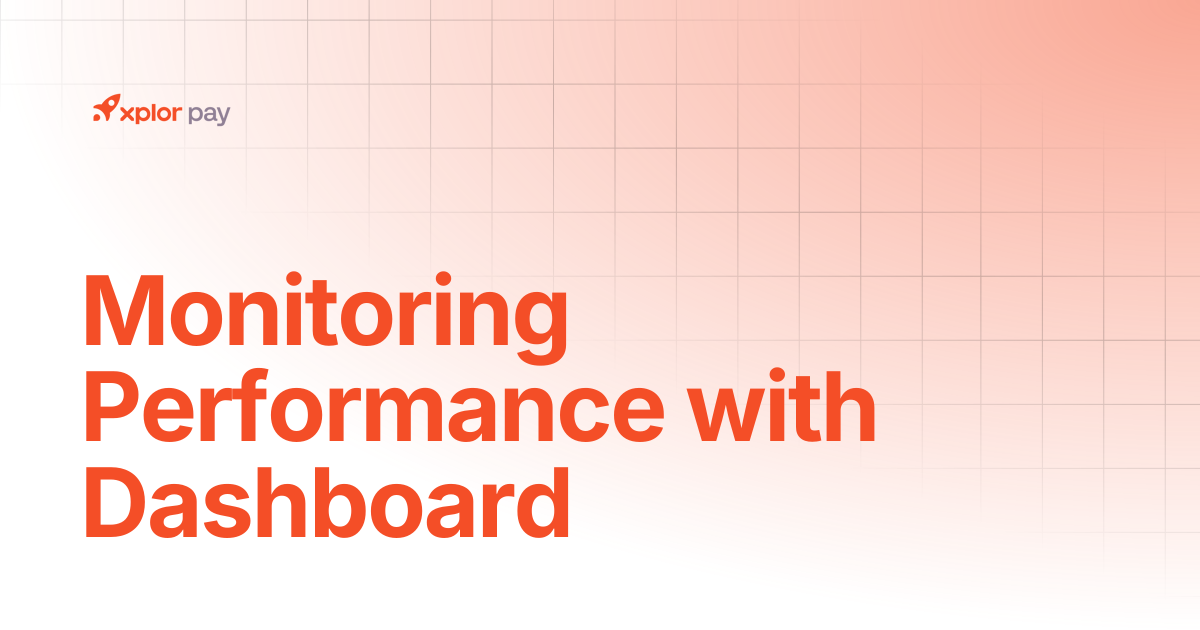 Monitoring performance with dashboard | Partner Portal | Xplor Pay ...