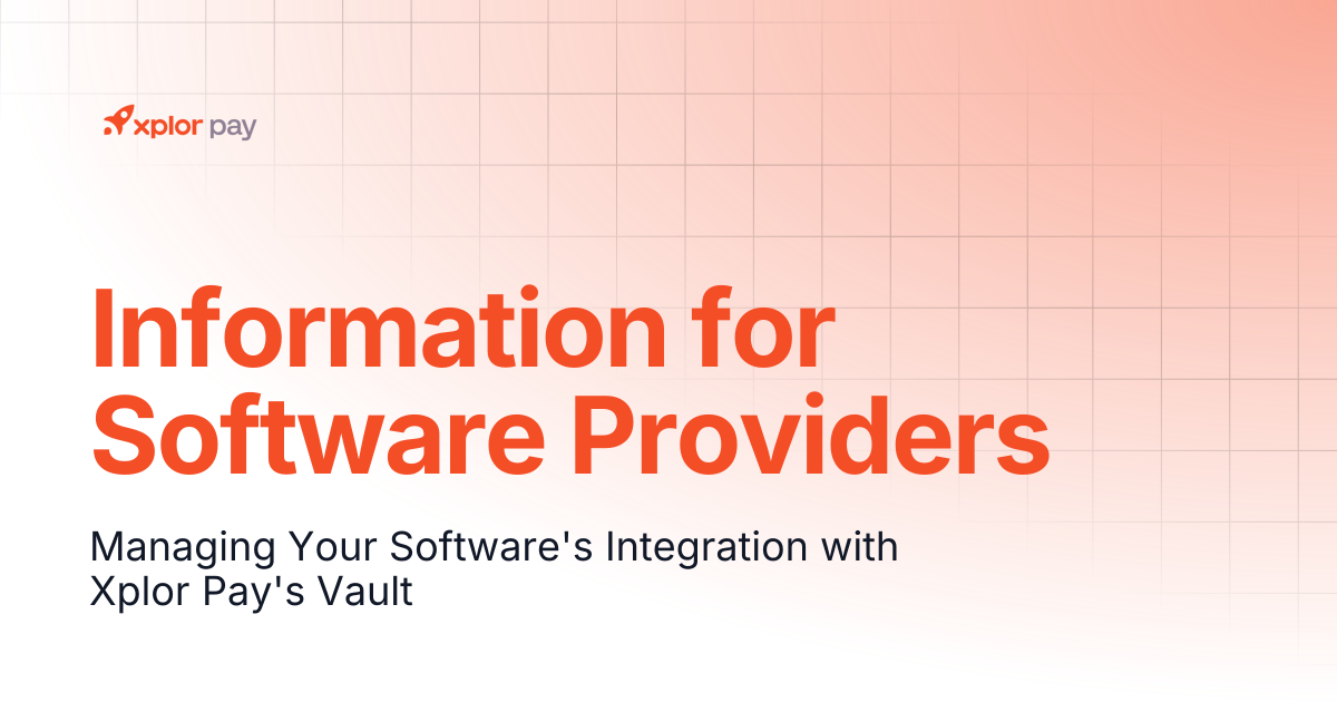 Information for Software Providers | Token Portal | Xplor Pay Documentation